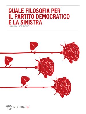 cover image of Quale filosofia per il partito democratico e la sinistra